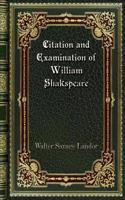 Citation and Examination of William Shakspeare