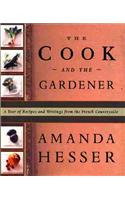 The Cook and the Gardener: A Year of Recipes and Notes from the French Countryside