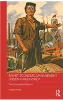 Soviet Economic Management Under Khrushchev