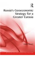 Russia's Geoeconomic Strategy for a Greater Eurasia