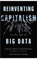 Reinventing Capitalism in the Age of Big Data