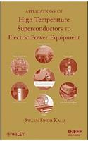 Applications of High Temperature Superconductors to Electric Power Equipment: (English)
