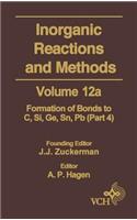 Inorganic Reactions and Methods, The Formation of Bonds to Elements of Group IVB (C, Si, Ge, Sn, Pb) (Part 4)