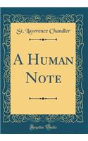 A Human Note (Classic Reprint)