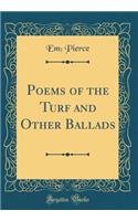 Poems of the Turf and Other Ballads (Classic Reprint)