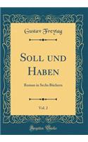 Soll und Haben, Vol. 2: Roman in Sechs Büchern (Classic Reprint)