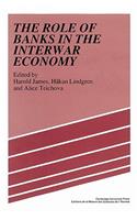 Role of Banks in the Interwar Economy