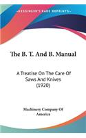 B. T. And B. Manual