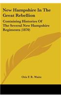 New Hampshire In The Great Rebellion