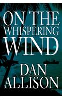 On the Whispering Wind