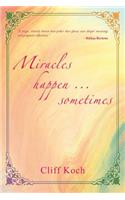 Miracles Happen ... Sometimes: (English)