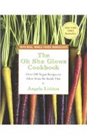 Oh She Glows Cookbook
