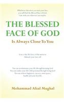 Blessed Face of God is Always Close to You