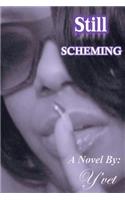 Still Scheming