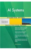 AI Systems A Complete Guide - 2019 Edition