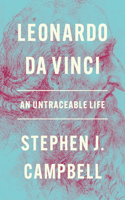 Leonardo Da Vinci: An Untraceable Life