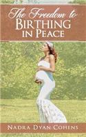 The Freedom to Birthing in Peace