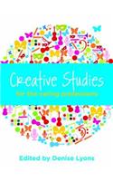 Creative Studies for the Caring Professions