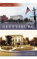 Gettysburg: (Then & Now)