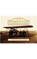 Aviation in Tulsa and Northeast Oklahoma: (Postcards of America)