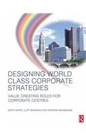 Designing World Class Corporate Strategies