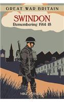 Great War Britain Swindon: Remembering 1914-18