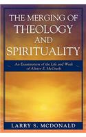 The Merging of Theology and Spirituality