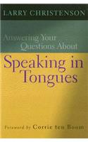 Answering Your Questions about Speaking in Tongues