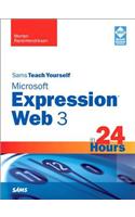 Sams Teach Yourself Microsoft Expression Web 3 in 24 Hours: (Sams Teach Yourself -- Hours)