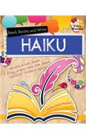 Read, Recite, and Write Haiku