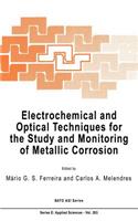 Electrochemical and Optical Techniques for the Study and Monitoring of Metallic Corrosion