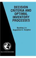 Decision Criteria and Optimal Inventory Processes
