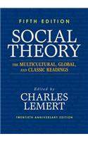 Social Theory: The Multicultural, Global, and Classic Readings