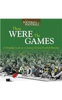 Those Were the Games: A Nostalgic Look at a Century of Great Football Matches