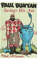 Paul Bunyan Swings His Axe