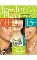 Jewelry in a Flash: Easy Earrings, Bracelets, &amp; Necklaces in Under 1 Hour