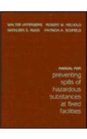 Manual for Preventing Spills of Hazardous Substances at Fixed Facilities