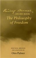 Rudolf Steiner on His Book the Philosophy of Freedom