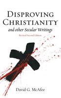 Disproving Christianity and Other Secular Writings