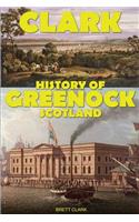 Clark History of Greenock Scotland