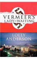 Vermeer's Lady in Waiting