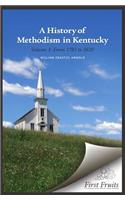 History of Methodism in Kentucky Vol. 1 From 1783 to 1820