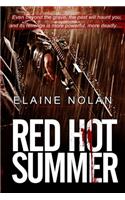 Red Hot Summer: Even beyond the grave, the past will haunt you, and its revenge is more powerful, more deadly....