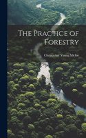 The Practice of Forestry