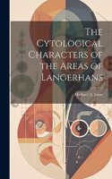 Cytological Characters of the Areas of Langerhans