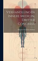 Verhandlungen Innere Medicin. Dritter Congress.