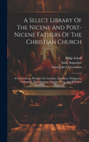 A Select Library Of The Nicene And Post-nicene Fathers Of The Christian Church