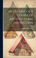 Outline Of A Course Of Architectural Instruction