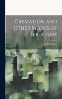 Cremation and Other Modes of Sepulture