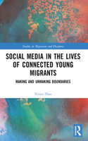 Social Media in the Lives of Young Connected Migrants